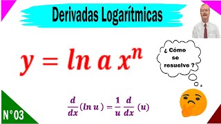 Derivadas Logarítmicas yln a xn [upl. by Pickering440]