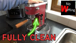 Delonghi Dedica Coffee Maker FULLY CLEAN  How to clean and maintain machine for beginners [upl. by Stoddart]