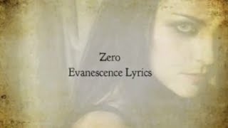 Evanescence  Zero Lyrics [upl. by Michell908]