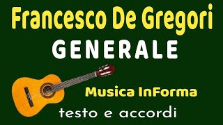 Francesco De Gregori  GENERALE  accordi e testo [upl. by Gloriane]