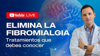 🔴LIVE ¡Elimina la Fibromialgia  Tratamientos que debes conocer [upl. by Anegue]