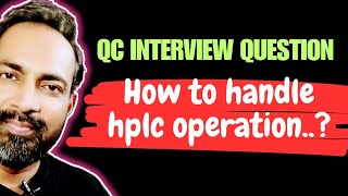 QC INTERVIEW QUESTION AND ANSWER  HPLC [upl. by Brinn]