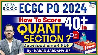 ECGC PO 2024  How to score 40 in Quant Section  ECGC PO Quant  ECGC PO Preparation Strategy [upl. by Jueta]