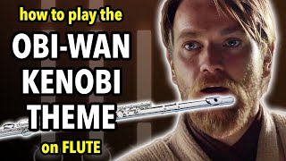 How to play the ObiWan Kenobi Theme on Flute  Flutorials [upl. by Therine]