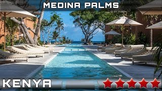 HOTEL MEDINA PALMS 5⭐ Watamu Kenya [upl. by Sandry]