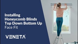 How to Install Veneta® Honeycomb Blinds TopDown BottomUp Face Fit [upl. by Etnaid]