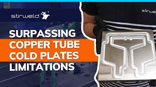 SURPASS copper tube cold plates LIMITS with Friction Stir Welding  Stirweld ft Legris [upl. by Blakeley]