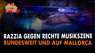 Razzia gegen rechte Musikszene Bundesweit und auf Mallorca [upl. by Terese428]