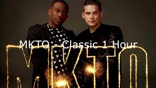 MKTO  Classic 1 Hour [upl. by Haldan927]