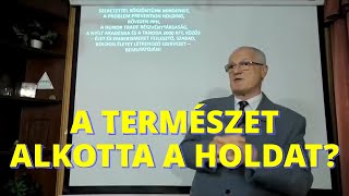 A természet alkotta a Holdat  Szedlacsik Miklós mestercoach [upl. by Eymaj653]