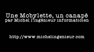 Une Mobylette Un canapé  Michel lingénieur informaticien Officiel [upl. by Vivie]