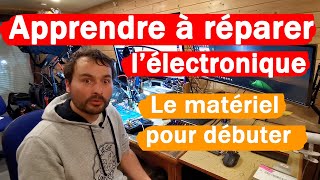 Apprendre à réparer lélectronique  Le matériel [upl. by Ahsekel54]