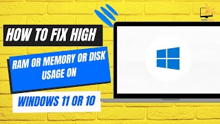 How to Fix High RAM or Memory or DISK Usage on Windows 11 or 10 [upl. by Eserehs]