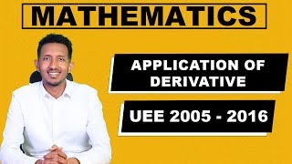 UEE 20052016 Application of Derivative  Section 2 ከሚያስገርም ማብራሪያ ጋር [upl. by Mairem825]