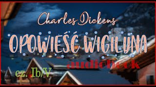 OPOWIEŚĆ WIGILIJNA audiobook Charles Dickens rozdział 1 cz 2 lektura [upl. by Ringler]