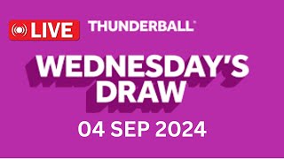 National Lottery Thunderball draw live tonight results from Wednesday 04 Sep 2024  thunderball [upl. by Childs162]