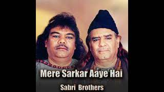 Mere Sarkar Aaye Hai SabriBrothers [upl. by Anivad]