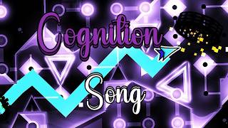 quotCognitionquot Song  Geometry Dash Music [upl. by Conrade]