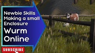 Wurm Online  Simple Wooden Enclosure  Newbie Skills [upl. by Eadith]