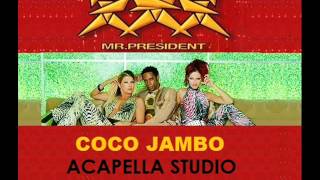 MR PRESIDENT ACAPELLA STUDIO COCO JAMBO [upl. by Leelah38]