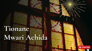 Tionane Mwari Achida  Zimbabwe Catholic Shona Hymn [upl. by Leinod]