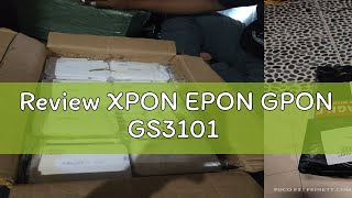 Review XPON EPON GPON GS3101 [upl. by Miran]