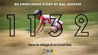 quot1132quot DANS LE SILLAGE DUN TRIATHLETE  An Embrunman Story [upl. by Nerrol]