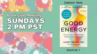 Low Carb Book Club Good Energy by Casey Means MD Chapter 7 [upl. by Hahseram680]