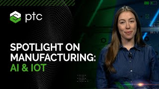 Spotlight on Manufacturing AI amp IoT [upl. by Nothgiel787]