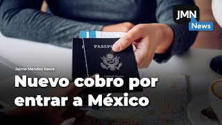 México comenzó a cobrar una tarifa para turistasextranjeros que ingresan al país [upl. by Assenal655]