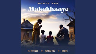 Makukhanye [upl. by Chavez]