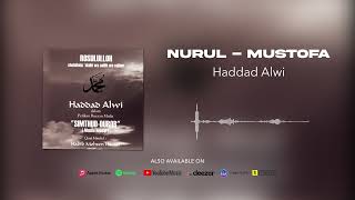 Haddad Alwi  Nurul  Musthofa Official Audio [upl. by Yennek219]