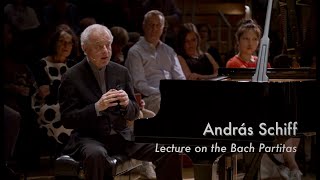 András Schiff Lecture on the Bach Partitas [upl. by Ahsimet]