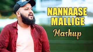 Nannase Mallige New version Full songSamad gadiyarNisar nicchu padilKannadaampHindi Mashup [upl. by Mailand]