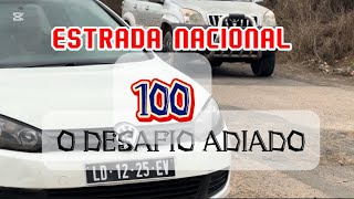 Estrada Nacional 100 Desafio Adiado [upl. by Tullius]