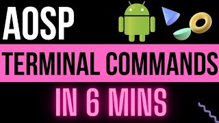 AOSPAndroid Commands for Linux Terminal [upl. by Selie]