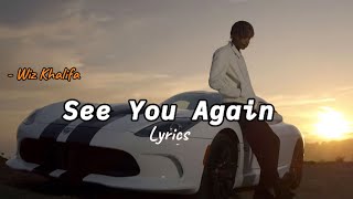 Wiz khalifa  See You Again Lyrics [upl. by Ynnek]