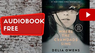 Where the Crawdads Sing Delia Owens full free audiobook real human voice [upl. by Idzik979]