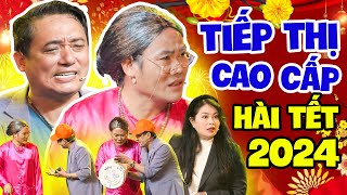 Hài Tết Mới Nhất 2024  TIẾP THỊ CAO CẤP  Hài Kịch Vượng Râu Chiến Thắng Hay Nhất 2024 [upl. by Jerman]