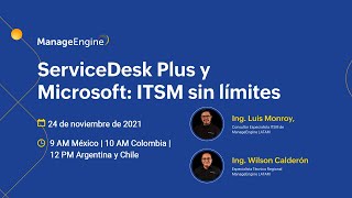 Webinar Integración de ServiceDesk Plus con Microsoft ITSM sin límites  ManageEngine LATAM [upl. by Klump]