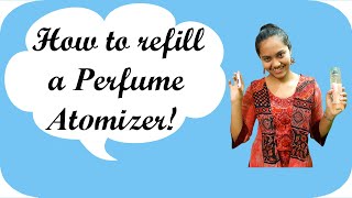 How to refill Perfume Atomizer Mini Perfume Purse or Pocket Perfume [upl. by Avle696]