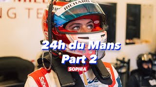 SOPHIA FLOERSCH  24H OF LE MANS w Richard Mille Racing Part 2  Biggest race of the world  LMP2 [upl. by Raila341]