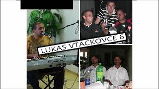 LUKAS VTACKOVCE 6 skladba 5 [upl. by Nylek865]