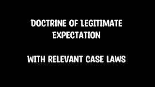 Doctrine of Legitimate Expectation with relevant case laws law lawyer legal advice gk [upl. by Alyce152]