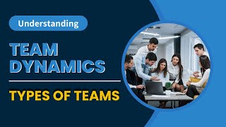 Understanding Team Dynamics  Types of Teams Explained 3 Minute Overviewworklife teamdynamics [upl. by Binni]