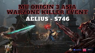 AELIUS  s746  MU ORIGIN 3 ASIA WARZONE KILLER EVENT [upl. by Saundra]