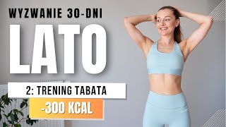 WYZWANIE LATO 🔥2 Trening odchudzający TABATA 300 KCAL [upl. by Wendall]