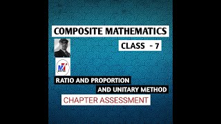 COMPOSITE MATHEMATICS  CLASS7 RATIO amp PROPORTION CHAPTER ASSESSMENT  QUESTION 8 9 amp 10 [upl. by Johnathon]