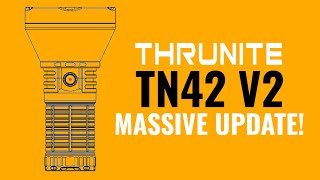 ThruNite TN42  Major Upgrade Specs announcement [upl. by Saudra]