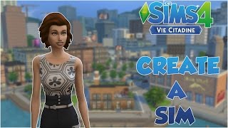 Les Sims 4  Vie Citadine  CREATE A SIM Découverte [upl. by Ettennig490]